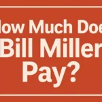 How Much Does Bill Miller Pay? Bill Miller Pay